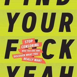 Find Your Fuck Yeah