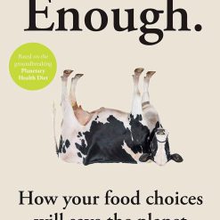 Enough - How Your Food Choises Will Save The Planet