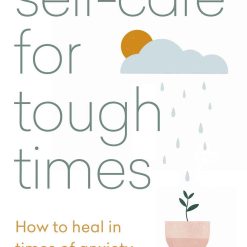 Self Care For Tough Times