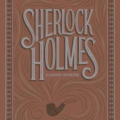 Sherlock Holmes Classic Stories