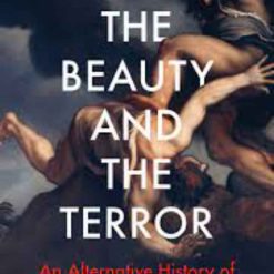 The Beauty And The Terror - An Alternative History Of The Italian Renaissance