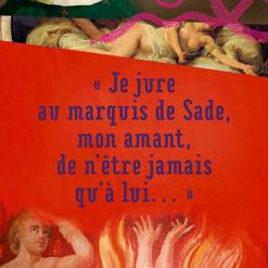 Je Jure Au Marquis De Sade, Mon Amant, De Netre Jamais Qu'a Lui...
