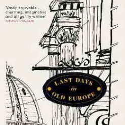 Last Days In Old Europe