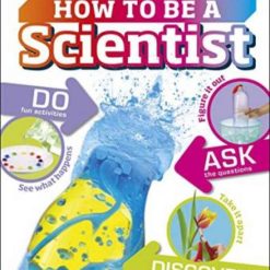 How To Be A Scientist