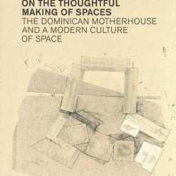 Louis Kahn On The Thoughtful Making Of Spaces