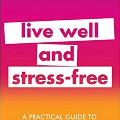 Live Well And Stress Free