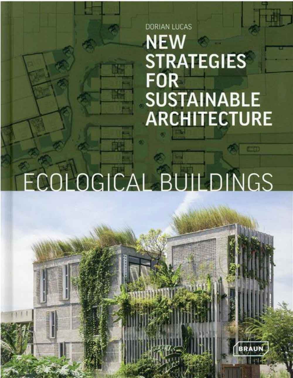 Ecological Buildings - New Strategies For Sustainable Architecture 1 Ecological Buildings - New Strategies For Sustainable Architecture