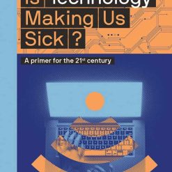 Is Technology Making Us Sick?
