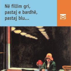 Ne Fillim Gri, Pastaj E Bardhe, Pastaj Blu...