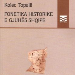 Fonetika Historike E Gjuhes Shqipe