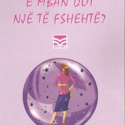 E Mban Dot Nje Te Fshehte?
