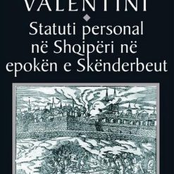 Statuti Personal Ne Shqiperi Ne Epoken E Skenderbeut