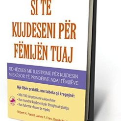 Si Te Kujdeseni Per Femijen Tuaj
