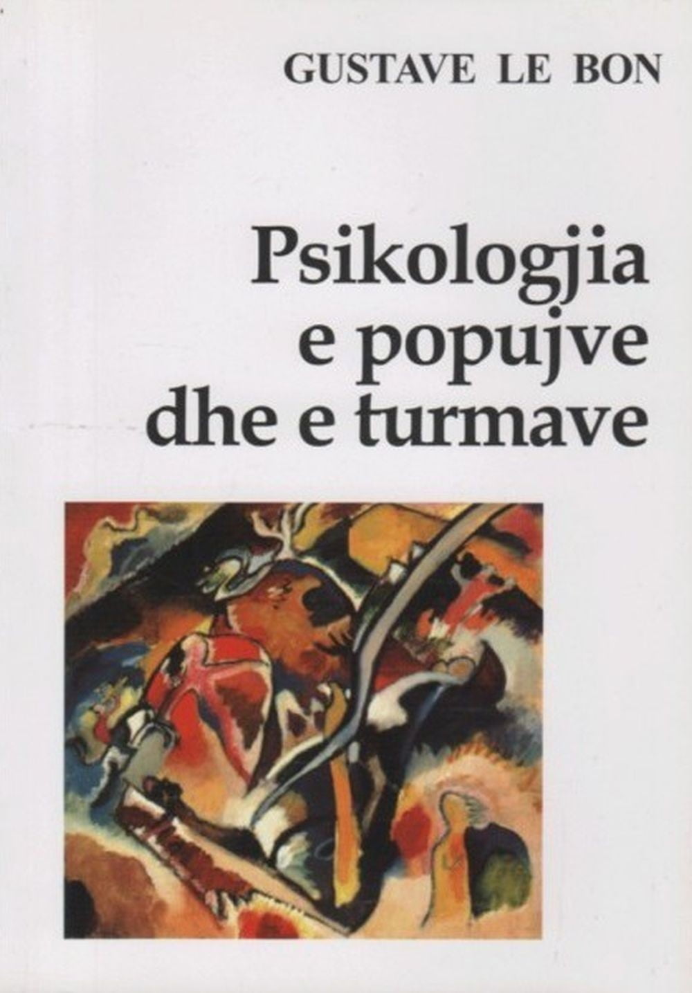 Psikologjia E Popujve Dhe E Turmave 1 Psikologjia E Popujve Dhe E Turmave