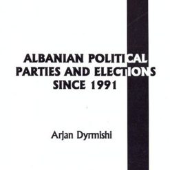Albanian Political Parties And Elections Since 1991