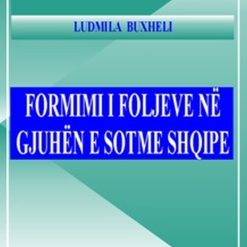 Formimi I Foljeve Ne Gjuhen E Sotme Shqipe