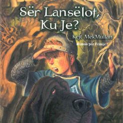 Akademia E Gjuetareve 6 Ser Lanselot Ku je