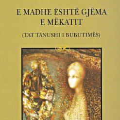 E Madhe Eshte Gjema E Mekatit
