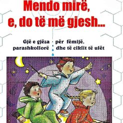 Mendo Mire E Do Me Gjesh