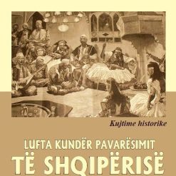 Lufta Kunder Pavaresimit Te Shqiperise