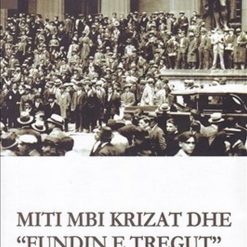 Miti Mbi Krizat Dhe Fundin E Tregut