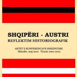 Shqiperi - Austri Reflektim Historiografik