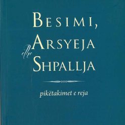 Besimi Arsyeja Dhe Shpallja