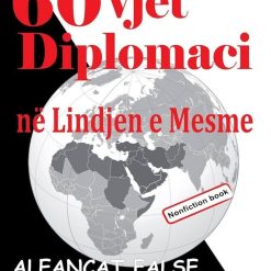 60 Vjet Diplomaci Ne Lindjen E Mesme