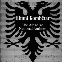Himni Kombetar The Albanian National Anthem