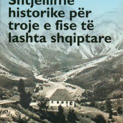 Shtjellime Historike Per Troje E Fise Te Lashta Shqiptare