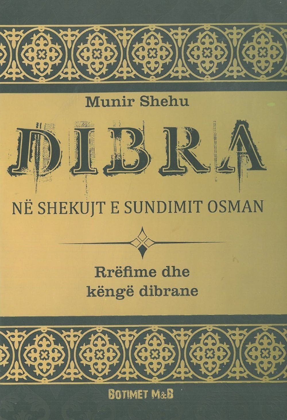 Dibra Ne Shekujt E Sundimit Osman 1 Dibra Ne Shekujt E Sundimit Osman