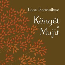 Eposi I Kreshnikeve Kenget E Mujit