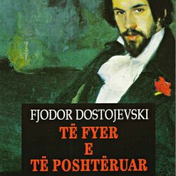 Te Fyer E Te Poshteruar