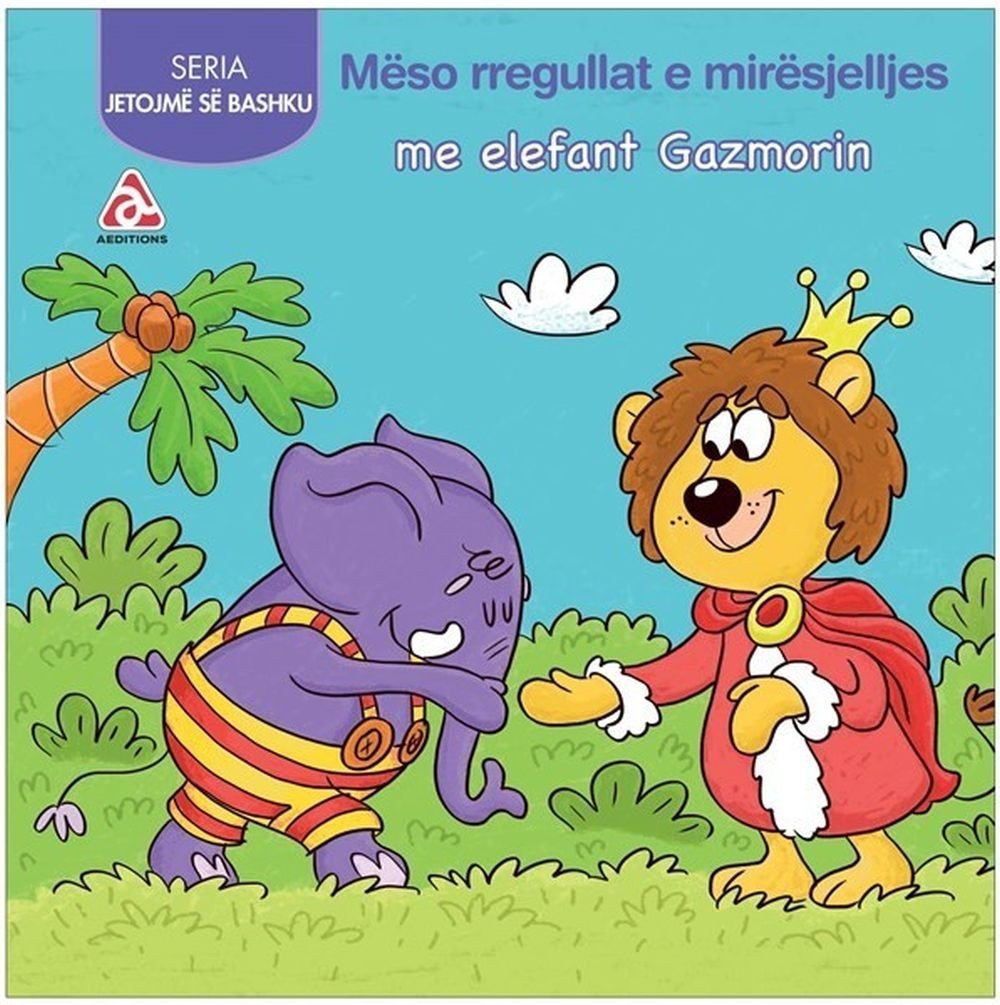 Meso Rregullat E Miresjelljes Me Elefant Gazmorin 1 Meso Rregullat E Miresjelljes Me Elefant Gazmorin