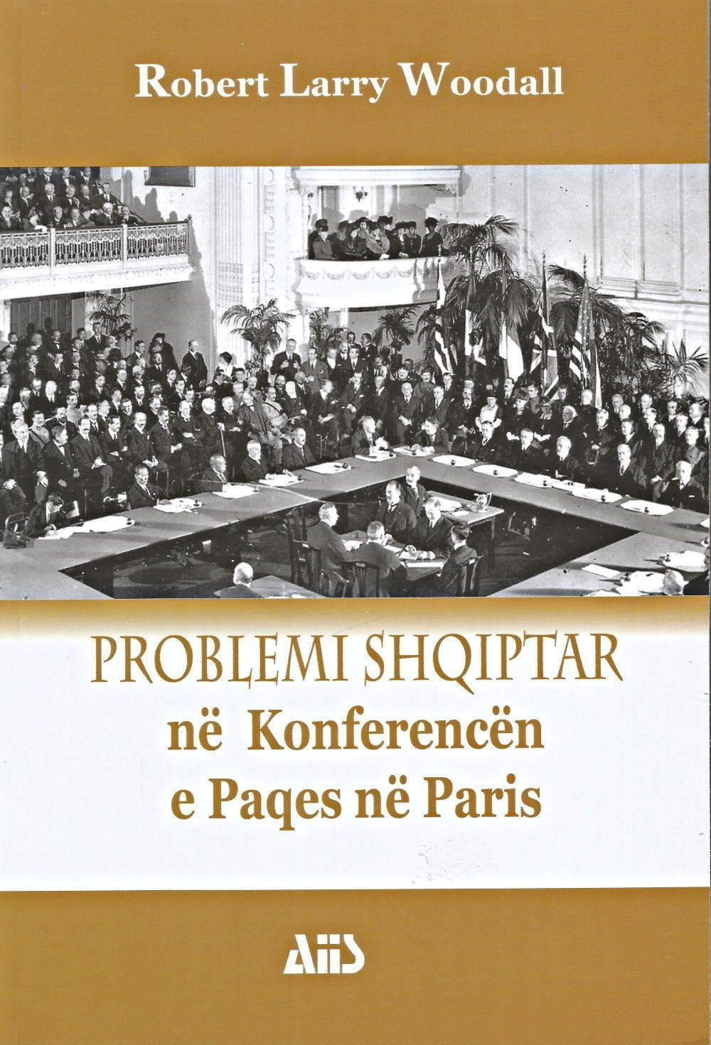 Problemi Shqiptar Ne Konferencen E Paqes Ne Paris 1 Problemi Shqiptar Ne Konferencen E Paqes Ne Paris