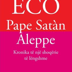 Pape Satan Aleppe Kronika Te Nje Shoqerie Te Lengshme