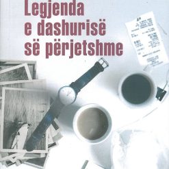 Legjenda E Dashurise Se Perjetshme