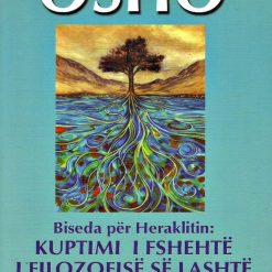 Biseda Per Heraklitin Kuptimi I Fshehte I Filozofise Se Lashte