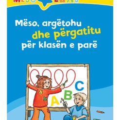 Meso Argetohu Dhe Pergatitu Per Klasen E Pare