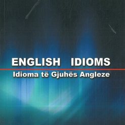 English Idioms Idioma Te Gjuhes Angleze