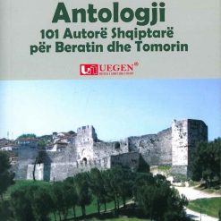 Antologji 101 Autore Shqiptare Per Beratin Dhe Tomorin