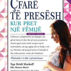 Cfare Te Presesh Kur Pret Nje Femije