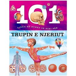 101 Gjera Qe Duhet Te Dini Per Trupin E Njeriut