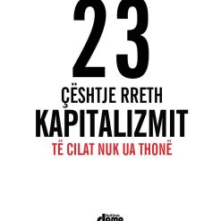 23 Ceshtje Rreth Kapitalizmit Te Cilat Nuk Ua Thone