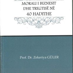 Morali I Biznesit Dhe Tregtise Ne 40 Hadithe