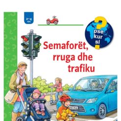 Semaforet, Rruga Dhe Trafiku