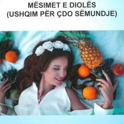 Mesimet E Dioles (ushqim Per Cdo Semundje)