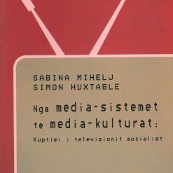 Nga Media - Sistemet Te Media - Kulturat: Kuptimi I Televizionit Socialist