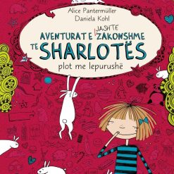 Aventurat E Jashtezakonshme Te Sharlotes Plot Me Lepurushe