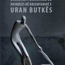 Diskursi I Bukurise Se Dhimbjes Ne Krijimtarine E Uran Butkes